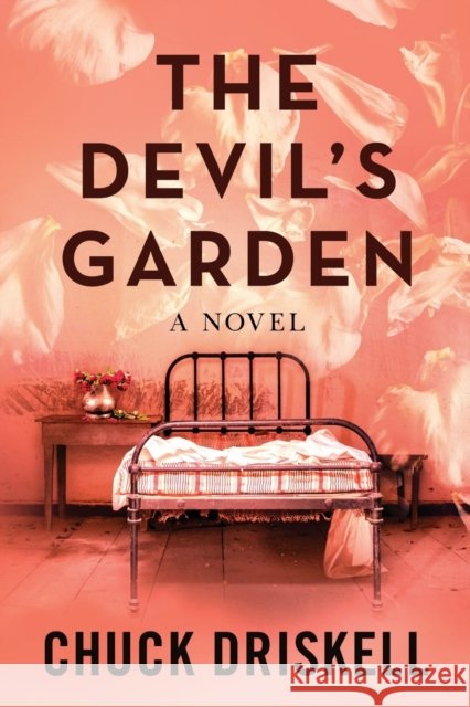 The Devil's Garden Chuck Driskell 9798515301477 Independently Published - książka