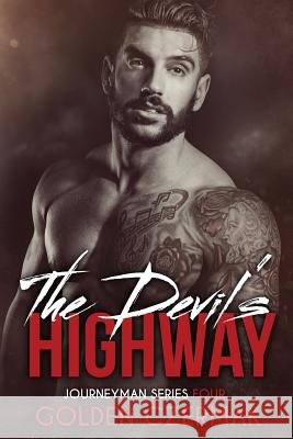 The Devil's Highway MR Golden Czermak Cassy Roop Kellie Montgomery 9781540346254 Createspace Independent Publishing Platform - książka