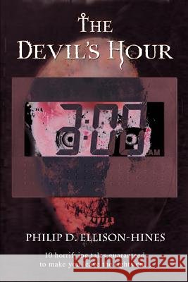 The Devil's Hour Philip D. Ellison-Hines 9780595382422 iUniverse - książka