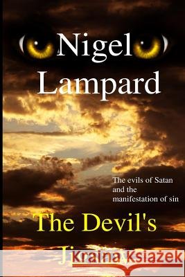 The Devil's Jigsaw: The evils of Satan and the manifestation of sin Lampard, Nigel 9781512220285 Createspace - książka