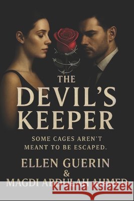 The Devil's Keeper: A Dark Obsessive Romantic Thriller Guerin, Ellen, Ahmed, Magdi Abdullah 9798262860722 Independently Published - książka