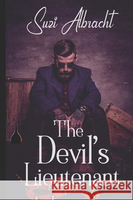 The Devil's Lieutenant Suzi Albracht 9781512385557 Createspace Independent Publishing Platform - książka