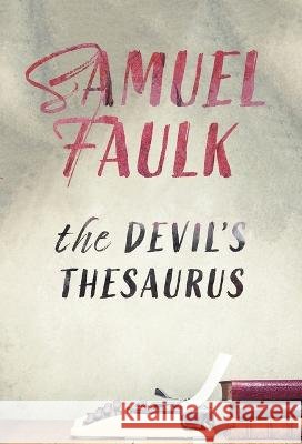 The Devil's Thesaurus Samuel Faulk Jeremy Taylor  9781736127773 Andean Publishing - książka