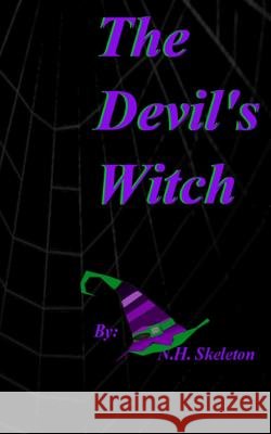 The Devil's Witch N. H. Skeleton 9781511681261 Createspace - książka