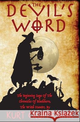 The Devil's Word Mr Kurt Cruppenink Mr Dwayne High 9781987584417 Createspace Independent Publishing Platform - książka