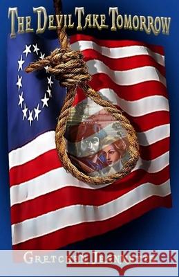 The Devil Take Tomorrow Gretchen Jeannette Kaytee Esser 9781502824424 Createspace - książka