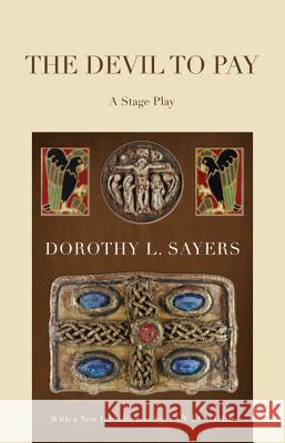 The Devil To Pay Sayers, Dorothy L. 9781610970204 Wipf & Stock Publishers - książka