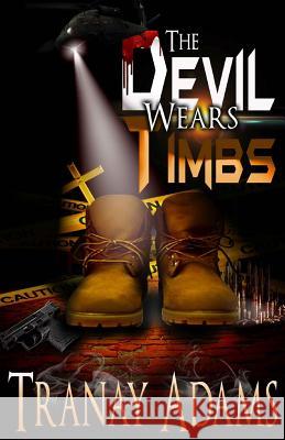 The Devil Wears Timbs Tranay Adams 9781539319573 Createspace Independent Publishing Platform - książka