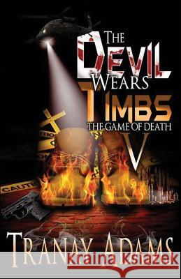 The Devil Wears Timbs V: The Game of Death Tranay Adams 9781522076919 Independently Published - książka