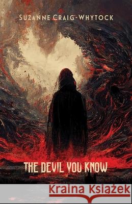 The Devil You Know Suzanne Craig-Whytock 9781772312157 Bookland Press - książka