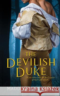 The Devilish Duke Maddison Michaels 9781984953346 Createspace Independent Publishing Platform - książka