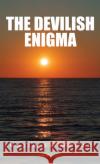 The Devilish Enigma Najib El Helou 9781035829248 Austin Macauley Publishers