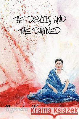 The Devils and The Damned Kumar, Rajendra 9781439202258 Booksurge Publishing - książka