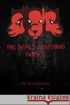The Devil's Assassins: Book I Scott Jenkins 9781535208086 Createspace Independent Publishing Platform - książka