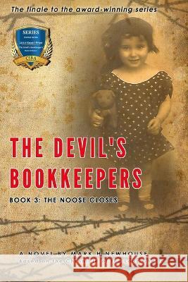 The Devil\'s Bookkeepers Book 3: The Noose Closes Mark Newhouse 9781945493232 Ncg Key - książka