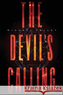 The Devil's Calling Michael Kelley 9781632998408 River Grove Books - książka