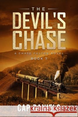 The Devil's Chase: A Chase Fulton Novel Cap Daniels 9781951021993 Anchor Watch Publishing, L.L.C. - książka