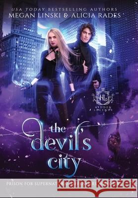 The Devil's City Megan Linski Alicia Rades Hidden Legends 9781960731166 Crystallite Publishing LLC - książka