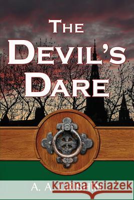 The Devil's Dare A. a. Grishin 9781533256249 Createspace Independent Publishing Platform - książka