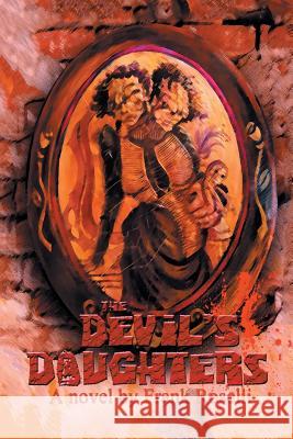 The Devil'S Daughters Frank Roselli 9781984550705 Xlibris Us - książka