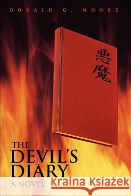 The Devil's Diary Donald G. Moore 9780595427611 iUniverse - książka