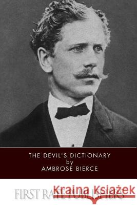 The Devil's Dictionary Ambrose Bierce 9781495229596 Createspace - książka