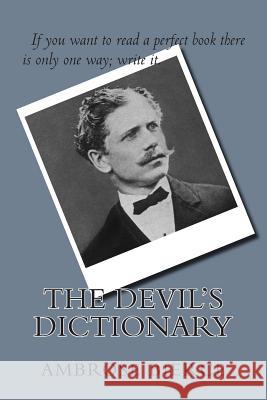 The Devil's Dictionary MR Ambrose Bierce 9781507770474 Createspace - książka