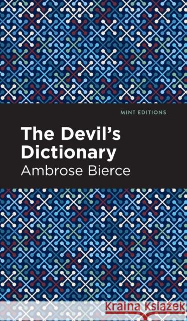 The Devil's Dictionary Bierce, Ambrose 9781513132464 Mint Editions - książka