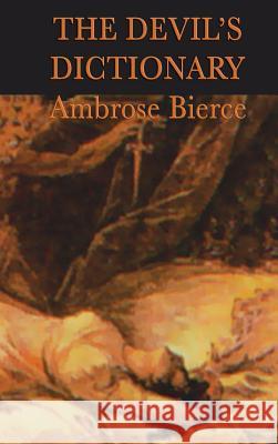 The Devil's Dictionary Ambrose Bierce 9781515428718 SMK Books - książka