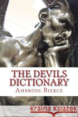 The Devils Dictionary Ambrose Bierce David Padgett 9781544703572 Createspace Independent Publishing Platform - książka