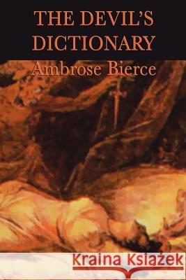 The Devil's Dictionary Ambrose Bierce 9781617205910 Smk Books - książka