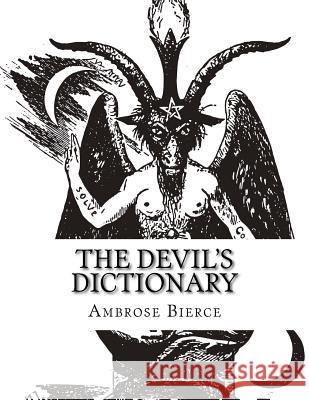 The Devil's Dictionary Ambrose Bierce 9781976509988 Createspace Independent Publishing Platform - książka