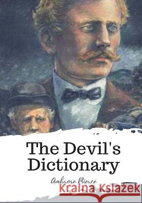 The Devil's Dictionary Ambrose Bierce 9781987576252 Createspace Independent Publishing Platform - książka