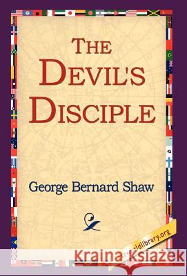 The Devil's Disciple George Bernard Shaw 9781421807508 1st World Library - książka