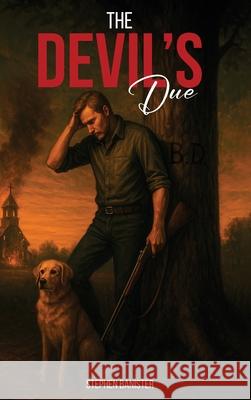 The Devil's Due Stephen Banister 9781969733277 McGilligan Publishing - książka