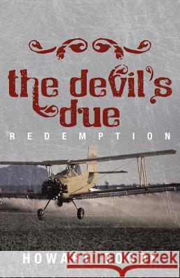 The Devil's Due: Redemption Goode, Howard 9781449777708 WestBow Press - książka