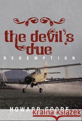 The Devil's Due: Redemption Goode, Howard 9781449777715 WestBow Press - książka