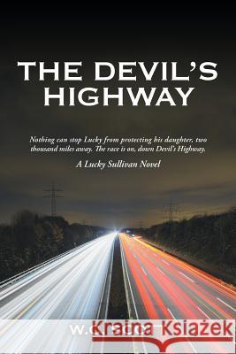 The Devil'S Highway W C Scott 9781543454819 Xlibris Us - książka