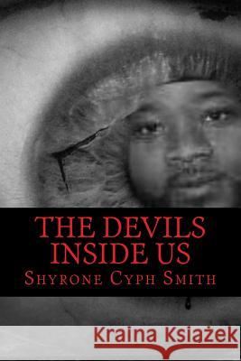 The Devils Inside Us Shyrone Cyph Smith 9781517236557 Createspace - książka