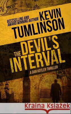 The Devil's Interval: A Dan Kotler Thriller Kevin Tumlinson 9781973773382 Createspace Independent Publishing Platform - książka