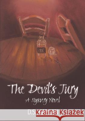 The Devil's Jury: A Mystery Novel D S Kaplan 9781483460178 Lulu.com - książka
