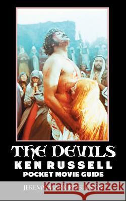 The Devils: Ken Russell: Pocket Movie Guide Jeremy Mark Robinson 9781861715067 Crescent Moon Publishing - książka