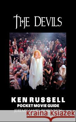 The Devils: Ken Russell: Pocket Movie Guide Jeremy Mark Robinson 9781861717368 Crescent Moon Publishing - książka