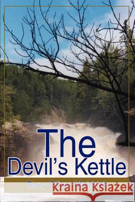 The Devil's Kettle Terry O. Mejdrich 9780595364084 iUniverse - książka