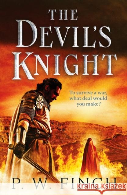 The Devil's Knight: One warrior's quest for salvation in the Third Crusade P. W. Finch 9781804362211 Canelo - książka