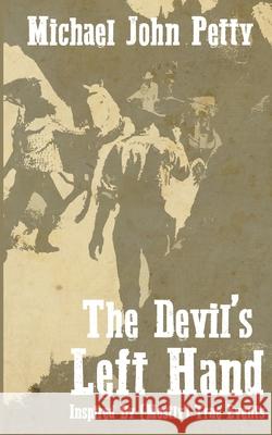 The Devil's Left Hand Michael John Petty 9798336542752 Independently Published - książka