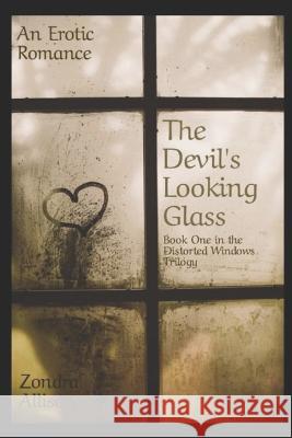 The Devil's Looking Glass: Book One in the Distorted Windows Trilogy Zondra Allison 9798364891617 Independently Published - książka