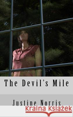 The devils mile Norris, Justine 9781518775932 Createspace - książka
