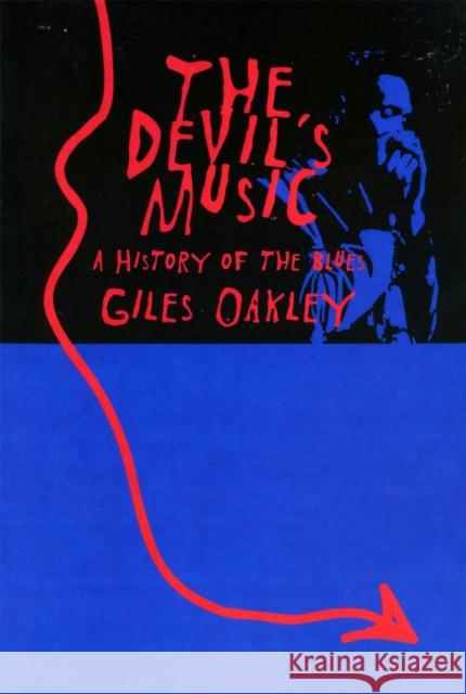 The Devil's Music: A History of the Blues Giles Oakley 9780306807435 Da Capo Press - książka