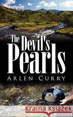 The Devil's Pearls Arlen Curry 9781434377791 Authorhouse - książka